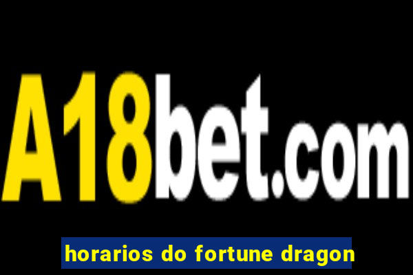 horarios do fortune dragon